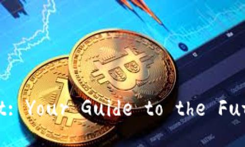 Understanding TPWallet: Your Guide to the Future of Digital Wallets